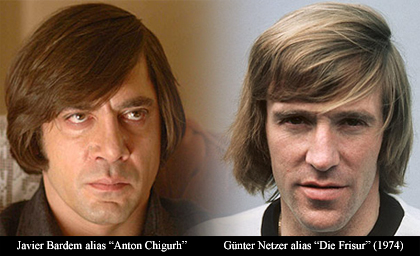 Javier Bardem alias “Anton Chigurh” - Günter Netzer alias “Die Frisur” (1974) 